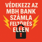 Védekezz az MBH Bank számla feltörés ellen!